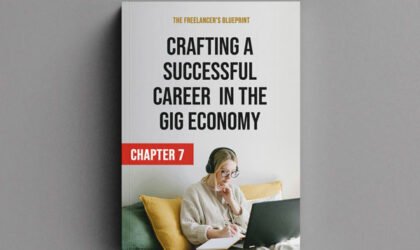 The Freelancer's Blueprint: Crafting a Successful Career in the Gig Economy eBook